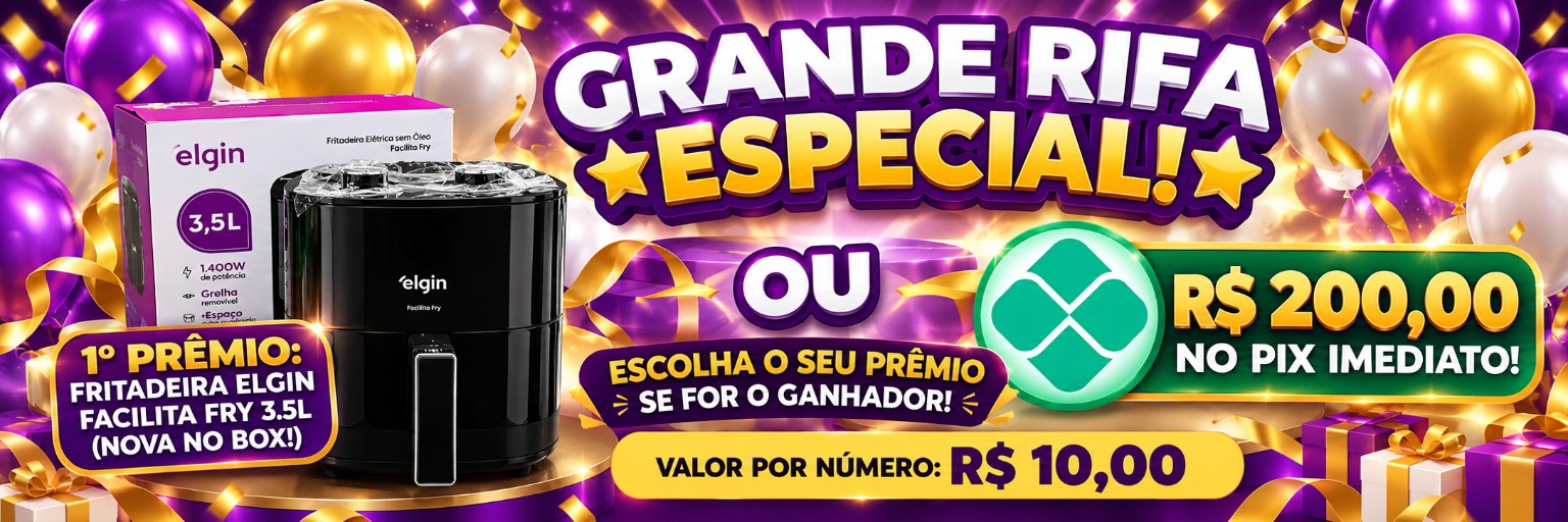 Grande Rifa Especial: Air Fryer ou R$ 200 no Pix